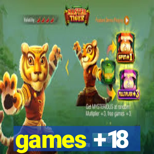 games +18